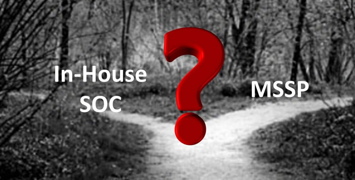 THE SECURITY SELECTION: IN-HOUSE SOC OR MSSP
