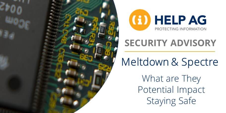 SECURITY ADVISORY: MELTDOWN & SPECTRE CHIP VULNERABILITIES